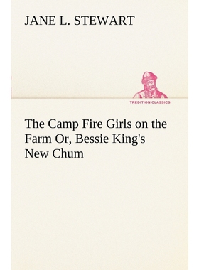 按需印刷The Camp Fire Girls on the Farm Or, Bessie King's New Chum[9783849150389]