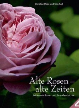 预订【德语】 Alte Rosen alte Zeiten:Leben mit Rosen und ihren Geschichten