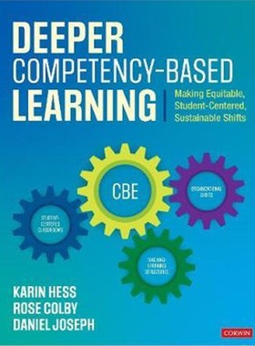 按需印刷Deeper Competency-Based Learning:Making Equitable, Student-Centered, Sustainable Shifts[9781544397061]