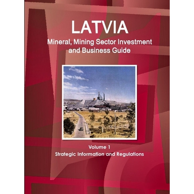 按需印刷不退不换 Latvia Mineral, Mining Sector Investment and Busine