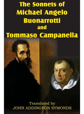 按需印刷不退不换The Sonnets of Michael Angelo Buonarotti and Tommaso Campanella[9781612031149]