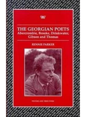 预订The Georgian Poets:Abercrombie, Brooke, Drinkwater, Lascelles, Thomas