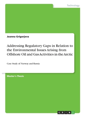 预订Addressing Regulatory Gaps in Relation to the Environmental Issues Arising from Offshore Oil and Gas