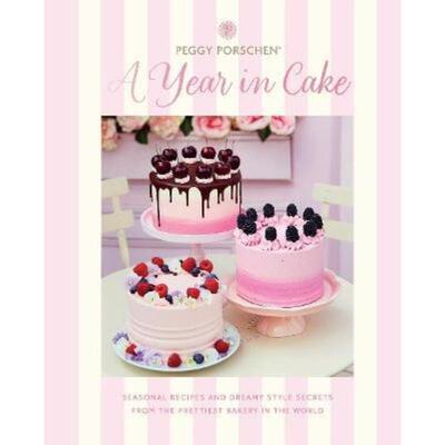 预订Peggy Porschen: A Year in Cake:Seasonal Recipes and Dreamy Style Secrets From the Prettiest Bakery in the World