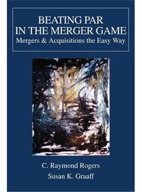按需印刷不退不换Beating Par In The Merger Game:Mergers[9780595263318]