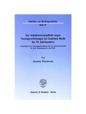 预订不退不换德语Zur Schadensersatzpflicht wegen Vertragsverletzungen im Gemeinen Recht des 19. Jahrhunderts.:Grunds?tze