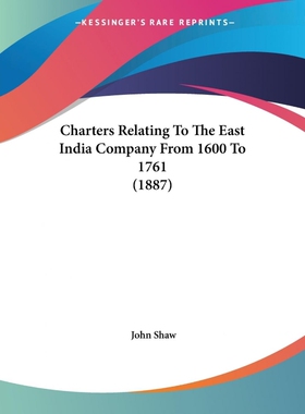 按需印刷不退不换Charters Relating To The East India Company From 1600 To 1761 (1887)[9781120174390]