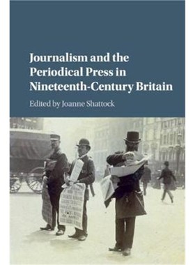 按需印刷Journalism and the Periodical Press in Nineteenth-Century Britain[9781107449961]