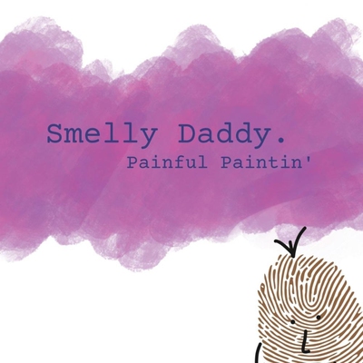 按需印刷Smelly Daddy - Painful Paintin'[9781008970762]