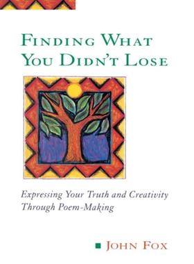 预订Finding What You Didn't Lose:Expressing Your Truth and Creativity Through Poem-Making