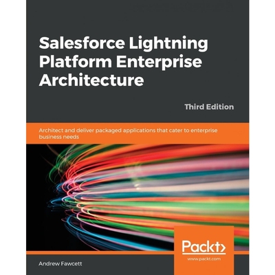 按需印刷Salesforce Lightning Platform Enterprise Architecture[9781789956719]