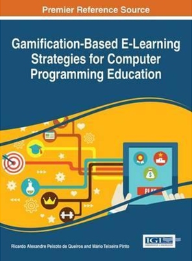 按需印刷不退不换Gamification-Based E-Learning Strategies for Computer Programming Education[9781522510345]