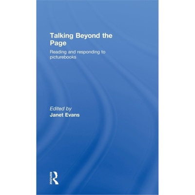 预订Talking Beyond the Page:Reading and Responding to Picturebooks[9780415476959]