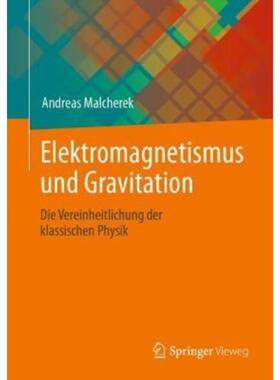 预订【德语】 Elektromagnetismus und Gravitation:Die Vereinheitlichung der klassischen Physik