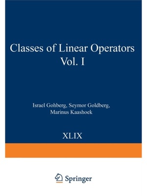 预订Classes of Linear Operators Vol. I