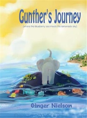 按需印刷不退不换Gunther's Journey:where the blueberry sea meets the lemonade sky[9780991309399]