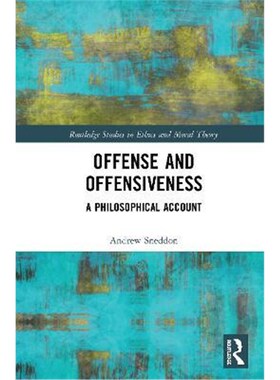 按需印刷不退不换Offense and Offensiveness:A Philosophical Account[9780367541705]