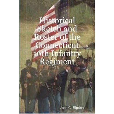 按需印刷不退不换Historical Sketch and Roster of the Connecticut 16th Infantry Regiment[9781387960606]