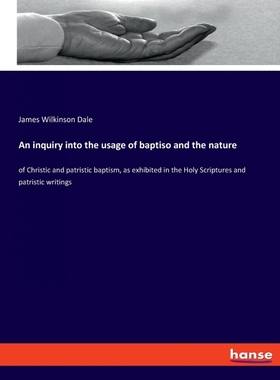 按需印刷An inquiry into the usage of baptiso and the nature[9783337894795]