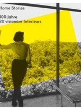 预订【德语】 Home Stories:100 Jahre, 20 visionäre Interieurs
