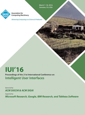 按需印刷不退不换IUI 16 21st ACM International Conference on Intellligent User Interfaces[9781450344692]