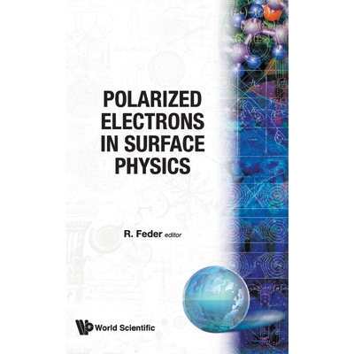 按需印刷Polarized Electrons in Surface Physics[9789971978495]