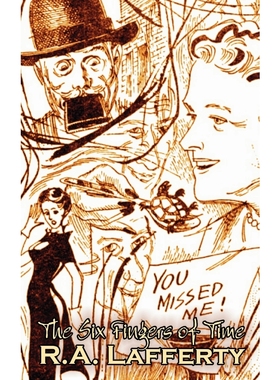 按需印刷The Six Fingers of Time by R. A. Lafferty, Science Fiction, Adventure[9781463895198]