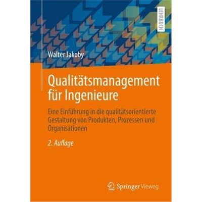 预订【德语】 Qualit?tsmanagement für Ingenieure:Eine Einführung in die qualit?tsorientierte Gestaltung von Produkten,