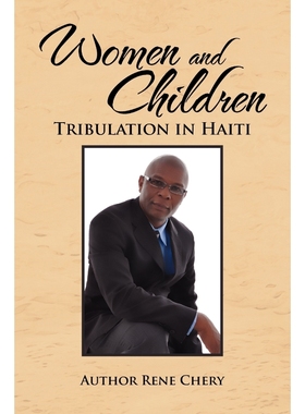 按需印刷Women and Children's Tribulation in Haiti[9781462888122]