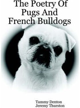 按需印刷不退不换The Poetry Of Pugs And French Bulldogs[9781411632783]