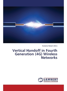 按需印刷Vertical Handoff in Fourth Generation (4G) Wireless Networks[9783659759208]