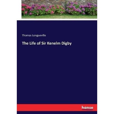 按需印刷The Life of Sir Kenelm Digby[9783743333451]