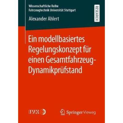 预订【德语】 Ein modellbasiertes Regelungskonzept für einen Gesamtfahrzeug-Dynamikprüfstand: