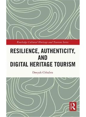 按需印刷不退不换Resilience, Authenticity and Digital Heritage Tourism[9780367566562]