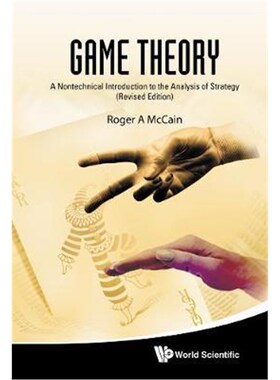 按需印刷不退不换Game Theory: A Nontechnical Introduction To The Analysis Of Strategy (Revised Edition)[9789814289658]