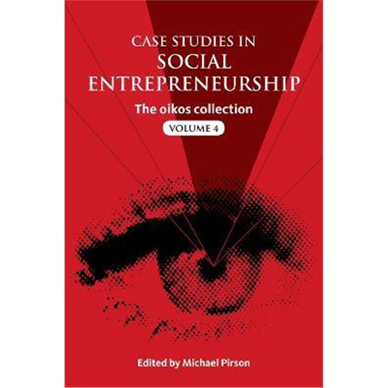 预订Case Studies in Social Entrepreneurship:The oikos collection Vol. 4