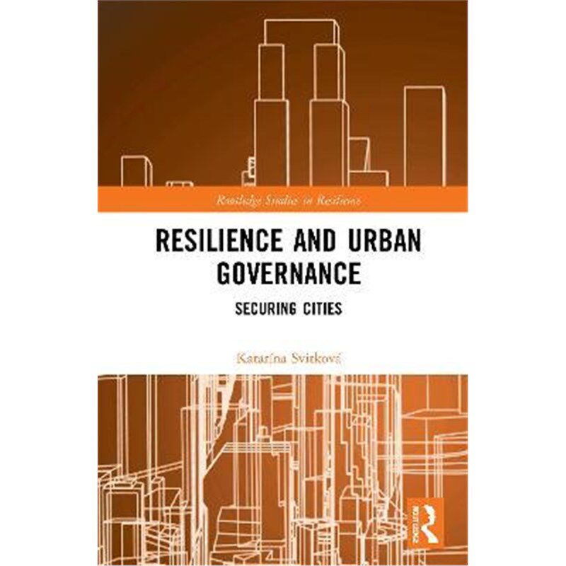 按需印刷不退不换Resilience and Urban Governance:Securing Cities[9780367652845]