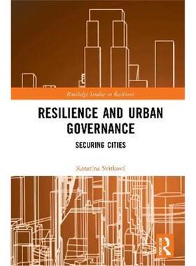 按需印刷不退不换Resilience and Urban Governance:Securing Cities[9780367652845]