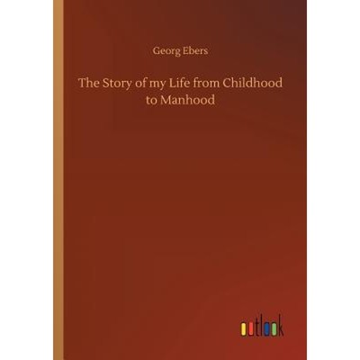 按需印刷The Story of my Life from Childhood to Manhood[9783734054341]