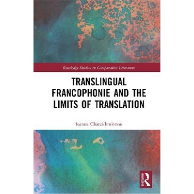 按需印刷Translingual Francophonie and the Limits of Translation[9780367549121]