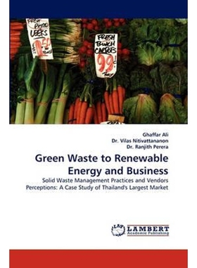 按需印刷Green Waste to Renewable Energy and Business[9783843361408]