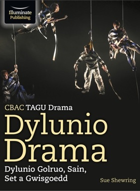 预订CBAC TGAU Drama, Dylunio Drama: Dylunio Goleuo, Sain, Set a Gwisgoedd (WJEC/Eduq[9781913963330]