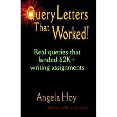 按需印刷QUERY LETTERS THAT WORKED! Real Queries That Landed $2K+ Writing Assignments[9781591133841]