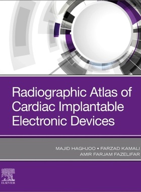 预订Radiographic Atlas of Cardiac Implantable Electronic Devices[9780323847537]