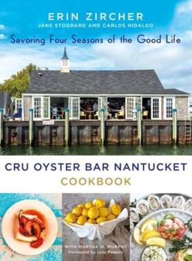 预订不退不换CRU Oyster Bar Nantucket Cookbook:Savoring Four Seasons of the Good Life