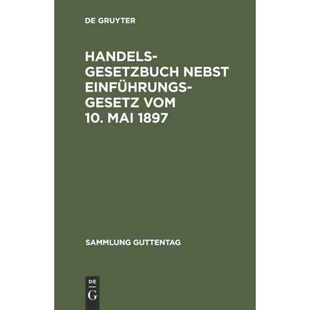 按需印刷DEG Handelsgesetzbuch nebst Einführungsgesetz vom 10. Mai 1897[9783111030845]