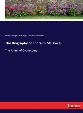 按需印刷不退不换The Biography of Ephraim McDowell[9783744677684]