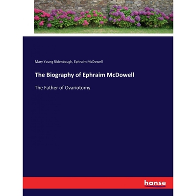 按需印刷不退不换The Biography of Ephraim McDowell[9783744677684]