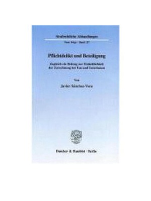 预订【德语】Pflichtdelikt und Beteiligung:Zugleich ein Beitrag zur Einheitlichkeit der Zurechnung bei Tun und Unterlasse