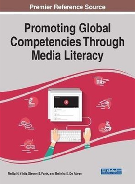 按需印刷不退不换Promoting Global Competencies Through Media Literacy[9781522530824]